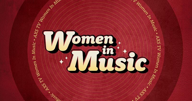 Women In Music - AXS TV